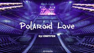 Polaroid Love  ENHYPEN  but youre in an empty arena [upl. by Baumann]