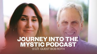 Journey into the Mystic Exploring Eros and Mysticism with Guest Bob Roth [upl. by Anyt415]