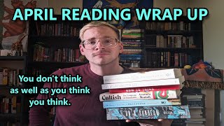 Reading is a dangerous pastime  April Reading Wrap Up [upl. by Gastineau]