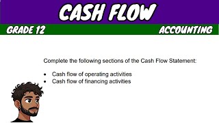 Cash Flow Grade 12 Accounting [upl. by Keever]