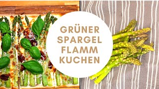 FLAMMKUCHEN MIT GRÜNEM SPARGEL GANZ EINFACH [upl. by Rennane593]