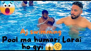 Swimming pool pa ma larai ho gyi 😱 program to war gay 😔 [upl. by Iilek914]