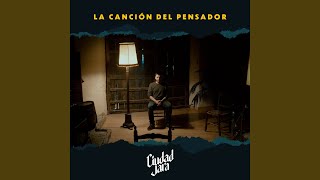 La Canción del Pensador [upl. by Jamel]