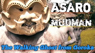 Is ASARO MUDMAN the Scariest Legend in Goroka [upl. by Acisseg]