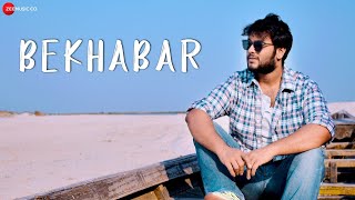 Bekhabar  Official Music Video  Rishav Das  Bibhuti Gogoi [upl. by Artemis]