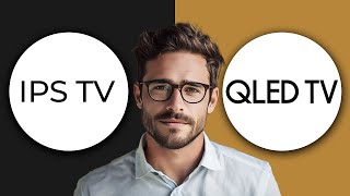 IPS vs QLED Whats The Difference amp Which Is Better 2024 [upl. by Rehtse10]