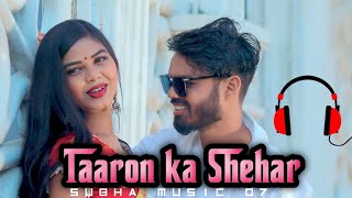 Taaron ka Shehar New Hindi song SubhaMusic07 [upl. by Adnarahs730]