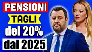 ULTIMORA PENSIONI 👉 NUOVI TAGLI DEL 20 sugli ASSEGNI DAL 2025 ADDIO RIFORMA PER MANCANZA FONDI 💸 [upl. by Nosnek312]