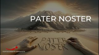 Pater Noster un potente strumento di difesa di purificazione e di invocazione dellIo Superiore [upl. by Pachston]