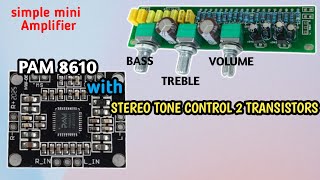 PAM 8610 with stereo tone control 2 transistors [upl. by Bobbye538]