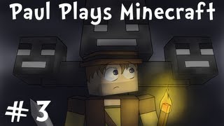 Paul Plays Minecraft  E03 quotTiddlywinksquot Minecraft Survival Adventure [upl. by Benjamin]