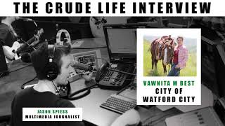 The Crude Life Interview Vawnita M Best City of Watford [upl. by Arah]