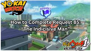 Yokai Watch 1 Request 85 The Indecisive Man [upl. by Emmer177]