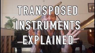 Transposed Instruments Explained [upl. by Nalyac]