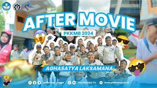 AFTER MOVIE PKKMB 2024  AGASATYA LAKSAMANA [upl. by Siloum]