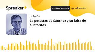 La potestas de Sánchez y su falta de auctoritas [upl. by Eudoca]