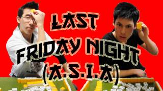 Last Friday Night ASIA  A Katy Perry Parody [upl. by Yendroc]