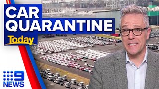 Thousands of new vehicles stuck in quarantine at Port Phillip Bay  9 News Australia [upl. by Hitchcock618]