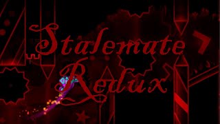 Stalemate Redux By GdTheTactiq 100 Extreme demon [upl. by Fried]