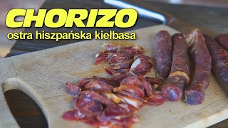 CHORIZO czyli ostra hiszpańska dojrzewająca kiełbasa wieprzowa [upl. by Burrill]