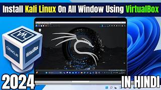 How to install kali Linux  latest version 20243 on Window 1011 Using VirtualBox  2024 [upl. by Loria981]