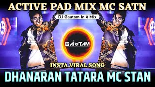 Mc Stan  Dhanaran Tataran Dj Song  Camera Dada Remix  Dj Gautam In The Mix [upl. by Oswell]