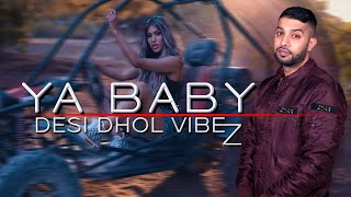 Ya Baby Desi Dhol Vibez  ZAFF 2SA  Tasha Tah  2SA Records [upl. by Ytteb]