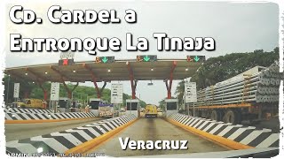 Cd Cardel a Entronque La Tinaja Veracruz Ruta completa GPS Carreteras de México [upl. by Noak847]