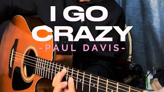 I Go Crazy by Paul Davis [upl. by Harmonia275]