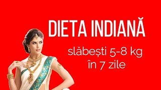 DIETA INDIANĂ  slăbești 8 kg în 7 zile dietă vegetariană post [upl. by Aetnuahs]