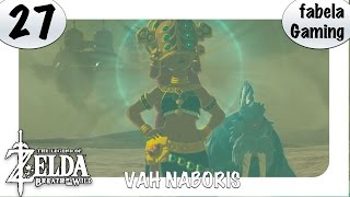 ZELDA BREATH OF THE WILD 27  Wüstenkampf mit Titan Vah Naboris I Lets Play Deutsch [upl. by Ennairoc]