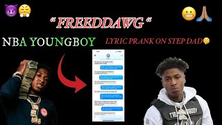 NBA YOUNGBOY  FREEDDAWG LYRIC PRANK ON MY STEP DAD🤬😡😱 WATCH TIL END👊🏽 [upl. by Sioux]