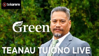 Greens political update with Teanau Tuiono [upl. by Graner]