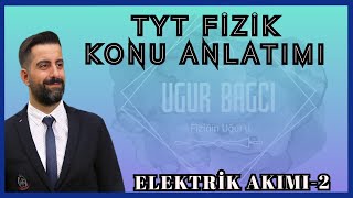 TYT 2025 FİZİK KONU ANLATIM ELEKTRİK AKIMI 2 [upl. by Sumer183]