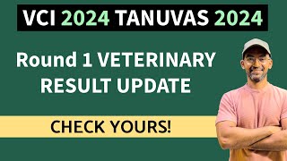 VETERINARY ROUND 1 RESULT AIQ and TANUVAS 2024 Round 1 State quota results [upl. by Island]