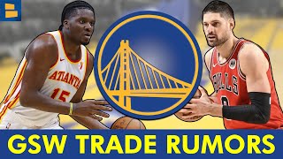 JUICY Golden State Warriors Trade Rumors On Nikola Vucevic amp Clint Capela [upl. by Cosenza4]