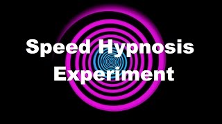 Speed Hypnosis Experiment [upl. by Ahiel]