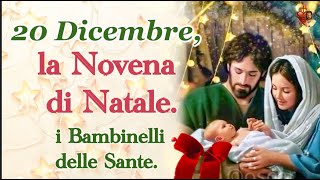 20 Dicembre la Novena di NataleQuinto giorno i Bambinelli delle Sante [upl. by Genie459]