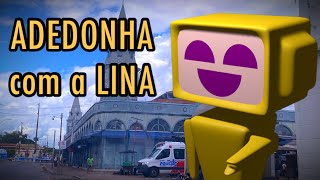 ADEDONHA com a LINA [upl. by Sirdna]