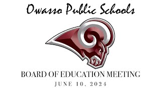 Board of Education Meeting  June 10 2024 [upl. by Tomchay]