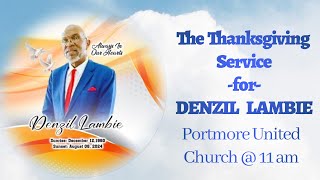 Thanksgiving Service for the Life of Denzil Lambie [upl. by Retrak759]