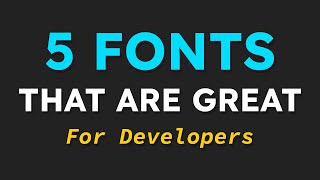 Top 5 Cool and Functional Fonts for Developers [upl. by Atsirhcal]