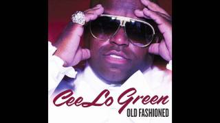 Cee Lo Green  OLD FASHIONED audio [upl. by Grayce405]