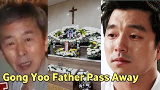 Breaking Actor Gong Yoo MOURN THE PASSING of his father His father was 78 years old [upl. by Rizzi]