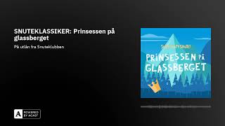 SNUTEKLASSIKER Prinsessen på glassberget [upl. by Wei701]