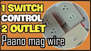 DIY PAANO MAG WIRE NG 2 OUTLET CONTROLLED BY A SINGLE SWITCH Basic Electrical 38 [upl. by Fabrianne]