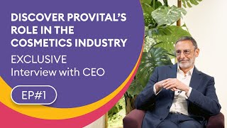 EP1 🎙️Discover Provital’s role in the Cosmetics Industry EXCLUSIVE Interview with CEO [upl. by Bail]