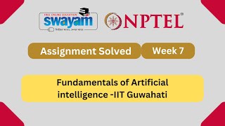 Fundamentals of Artificial intelligence Week 7  NPTEL ANSWERS  MY SWAYAM  nptel nptel2024 [upl. by Alisen604]