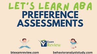 Preference Assessments  trialbased free operant interview  RBT® and BCBA® Exam  Learn ABA [upl. by Melony]