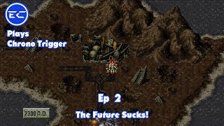 Is Chrono Trigger Just Back To The Future Extra Credit Plays Chrono Trigger Ep2 [upl. by Julie]